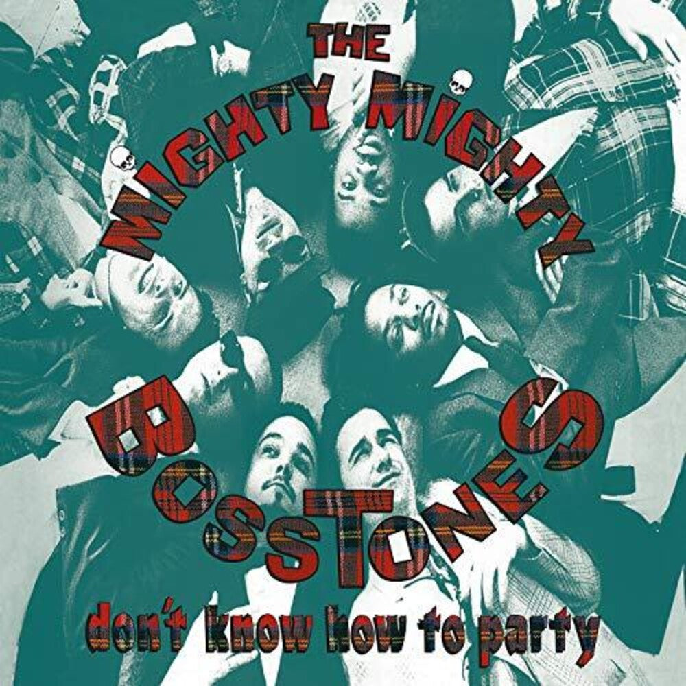 the album cover for The Mighty Mighty Bosstones - Don' T Know How To Party