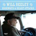 the album cover for Will Beeley - Highways & Heart Attacks [Digipak]
