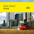 the album cover for Holy Ghost! - Work