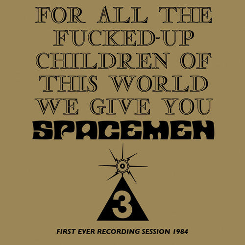 the album cover for Spacemen 3 - For All The Fucked-up Children Of This World