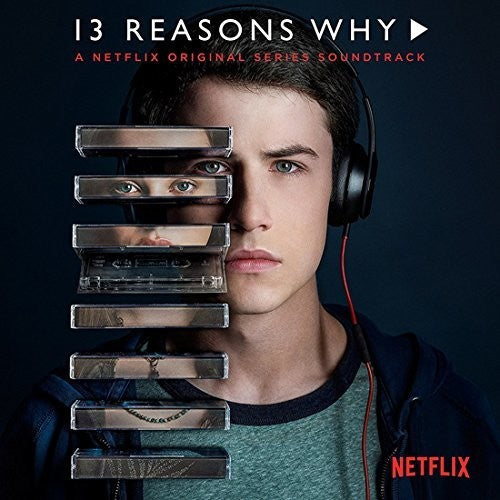 the album cover for 13 Reasons Why [TV Series] - 13 Reasons Why: A Netflix Original Series Soundtrack [LP]