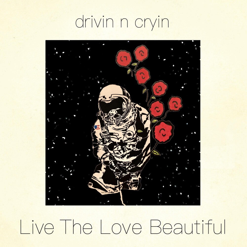the album cover for Drivin N Cryin - Live The Love Beautiful