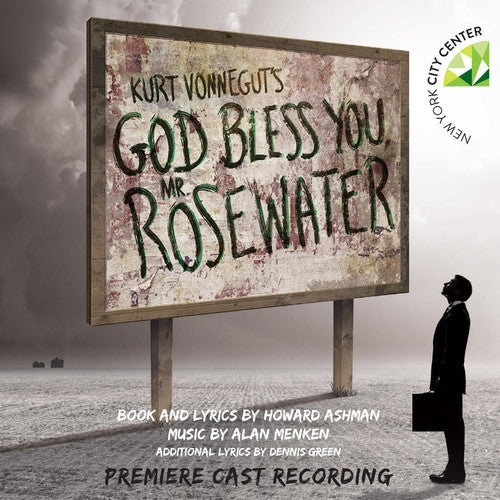 the album cover for Ashman, Howard / Menken, Alan - Kurt Vonnegut's God Bless You: Mr. Rosewater (Premiere Cast Recording)