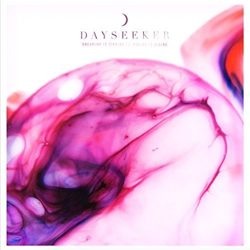 the album cover for Dayseeker - Dreaming Is Sinking / Waking Is Rising [Clear Vinyl]