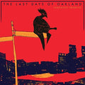 the album cover for Fantastic Negrito - The Last Days Of Oakland [LP]