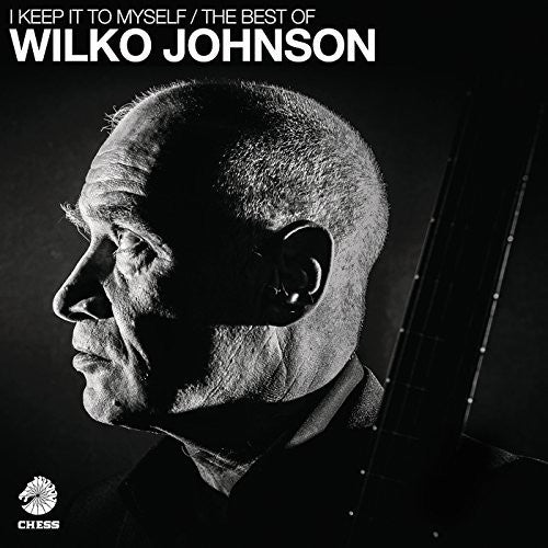 the album cover for Wilko Johnson - I Keep It To Myself - The Best Of Wilko Johnson
