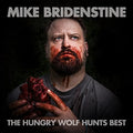 the album cover for Mike Bridenstine - The Hungry Wolf Hunts Best