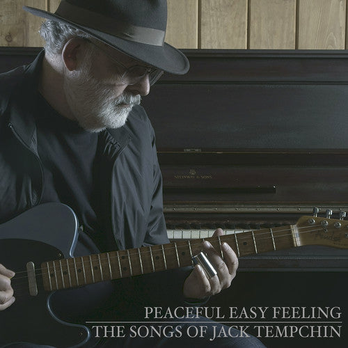 the album cover for Jack Tempchin - Peaceful Easy Feeling - The Songs of Jack Tempchin