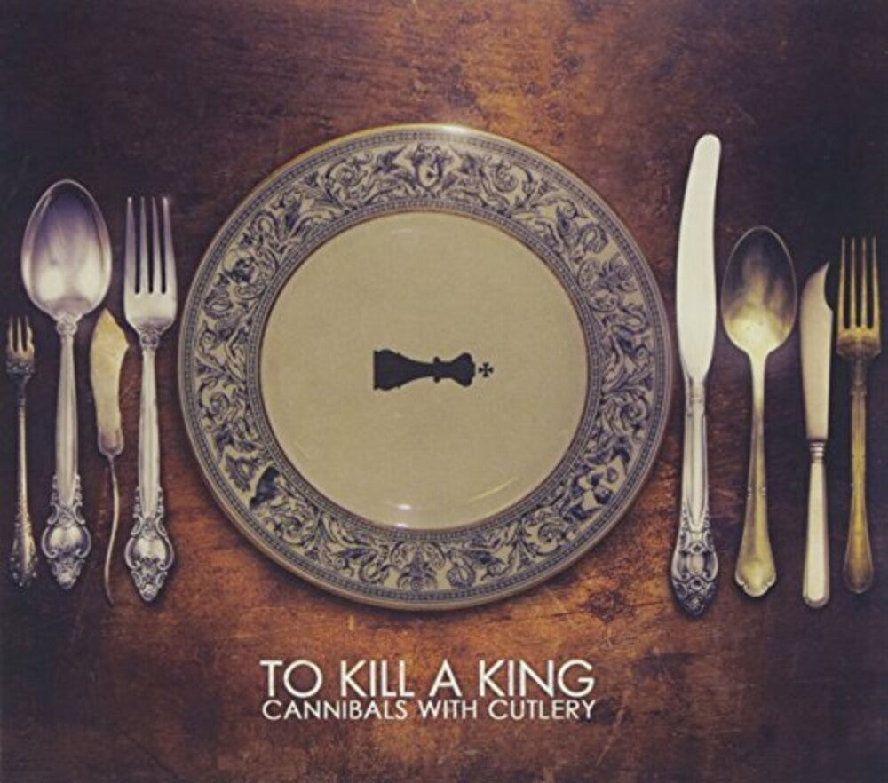 the album cover for To Kill A King - Cannibals With Cutlery