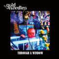 the album cover for The Gold Needles - Through A Window