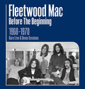 the album cover for Fleetwood Mac - Before the Beginning 1968 - 1970 Live and Demo Sessions [Import]