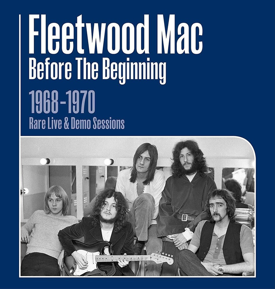 the album cover for Fleetwood Mac - Before the Beginning 1968 - 1970 Live and Demo Sessions [Import]