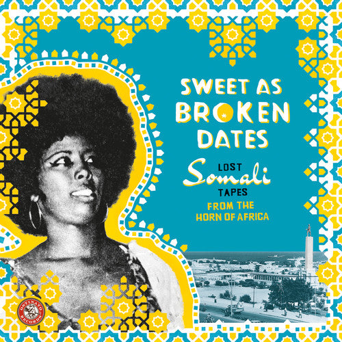 the album cover for Sweet As Broken Dates Lost Somali Tapes / Various - Sweet As Broken Dates: Lost Somali Tapes from the Horn of Africa