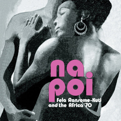 the album cover for Fela Kuti - Na Poi [Clear LP]