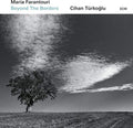 the album cover for Maria Farantouri / Turkoglu,Cihan - Beyond The Borders