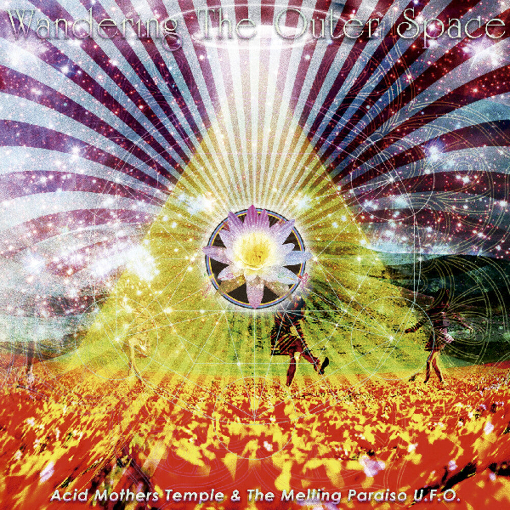 the album cover for Acid Mothers Temple & The Melting Paraiso U.F.O. - Wandering the Outer Space