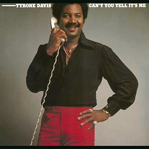 the album cover for Tyrone Davis - Can't You Tell It's Me (Remastered Edition) [Remastered]