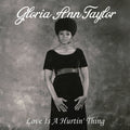 the album cover for Gloria Taylor  Ann - Love Is A Hurtin' Thing [LP]