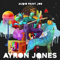 the album cover for Ayron Jones - Audio Paint Job [Indie Exclusive] [Digipak]
