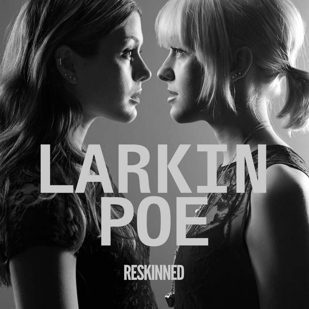 the album cover for Larkin Poe - Reskinned [Digipak]