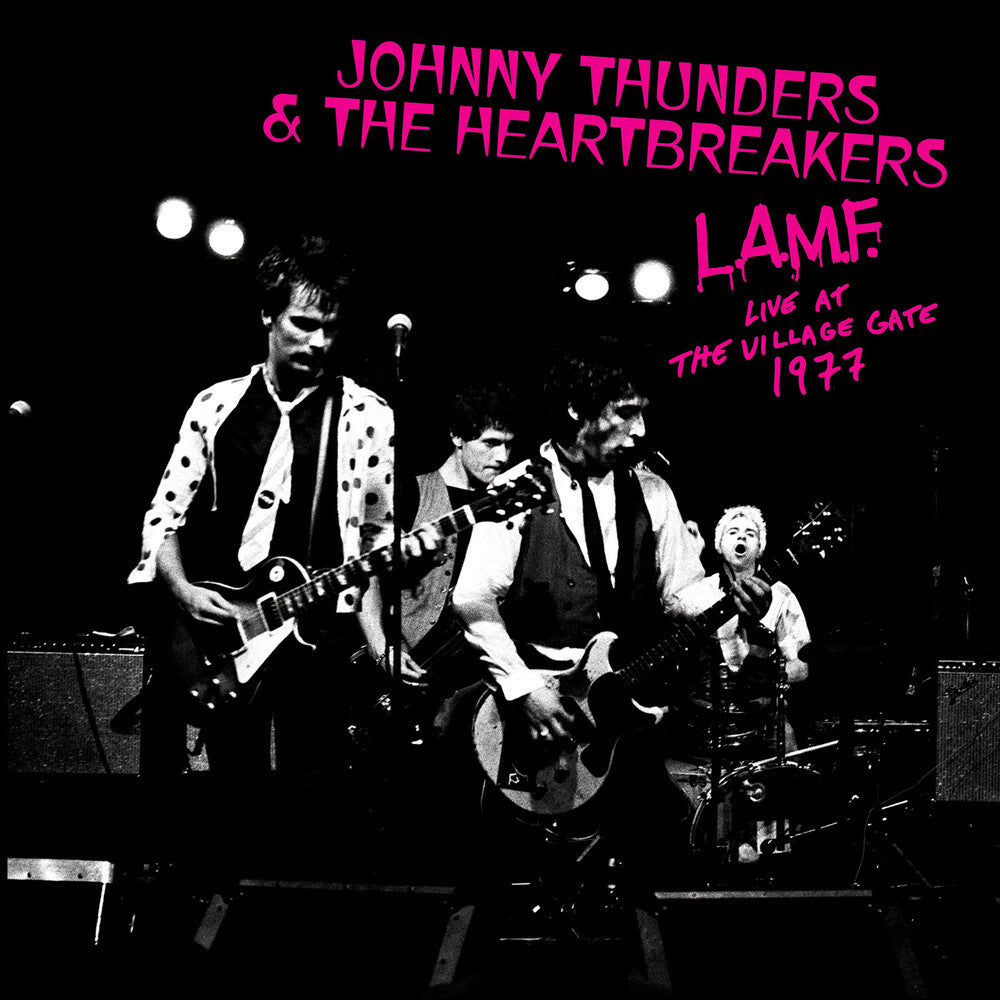 the album cover for Johnny Thunders & The Heartbreakers - L.A.M.F. Live At The Village Gate 1977 [Limited Edition] (Wht)