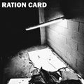the album cover for Ration Card - Ration Card