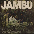 the album cover for Jambu E Os Miticos Sons Da Amazonia / Various - Jambu - E Os Miticos Sons Da Amazonia (Various Artists)