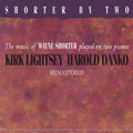 the album cover for Kirk Lightsey / Danko,Harold - Shorter By Two Remastered [Remastered]