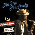 the album cover for Big Mcneely Jay - Honkin' & Jivin' At The Palomino