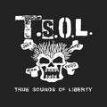 the album cover for TSOL - True Sounds Of Liberty [Limited Edition]