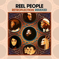 the album cover for Reel People - Retroflection Remixed