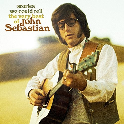 the album cover for John Sebastian - Stories We Could Tell: The Very Best Of John Sebastian