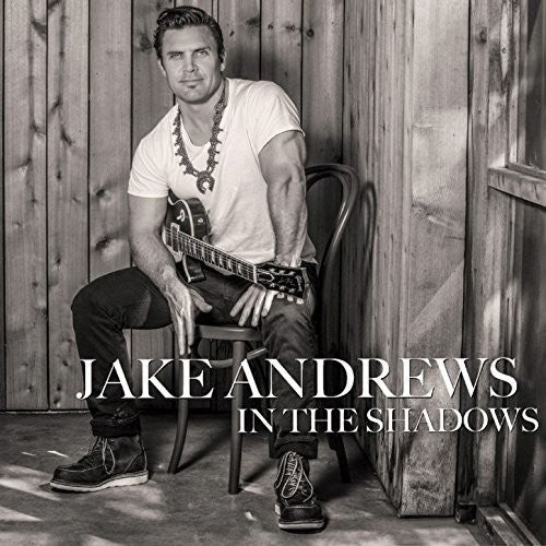 the album cover for Jake Andrews - In The Shadows