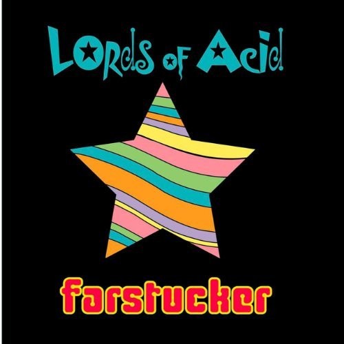 the album cover for Lords Of Acid - Farstucker