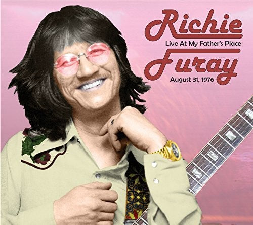 the album cover for Richie Furay - Live From My Father's Place 8/31/76