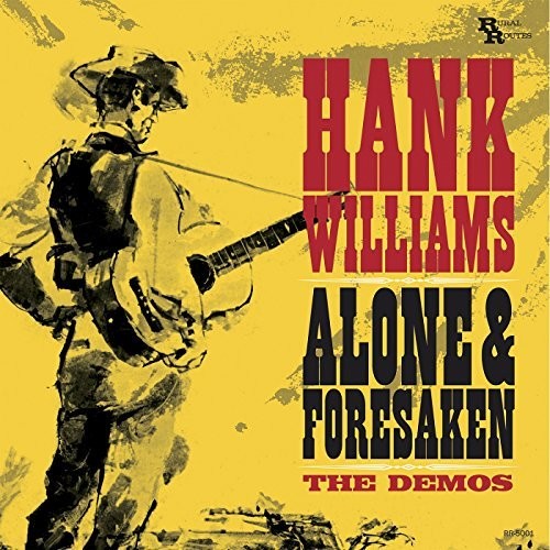 the album cover for Hank Williams - Alone & Forsaken: The Demos