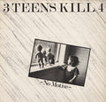 the album cover for 3 Teens Kill 4 - No Motive