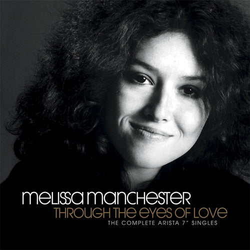the album cover for Melissa Manchester - Through The Eyes Of Love - Complete Arista 7" Singles