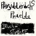 the album cover for Phrydderichs Phaelda - Bruchstuecke