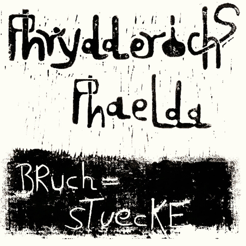 the album cover for Phrydderichs Phaelda - Bruchstuecke