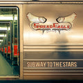 the album cover for Spread Eagle - Subway To The Stars