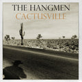 the album cover for Hangmen - Cactusville