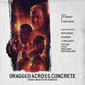 the album cover for Dragged Across Concrete / O.S.T. - Dragged Across Concrete / O.S.T. [Colored Vinyl]