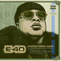 the album cover for E-40 - Practice Makes Paper