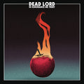 the album cover for Dead Lord - In Ignorance We Trust