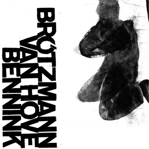 the album cover for Bennink Brotzmann / Hove,Van - 1971