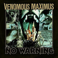 the album cover for Venomous Maximus - No Warning