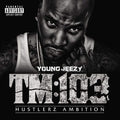 the album cover for Young Jeezy - TM:103 Hustlerz Ambition