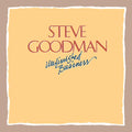 the album cover for Steve Goodman - Unfinished Business