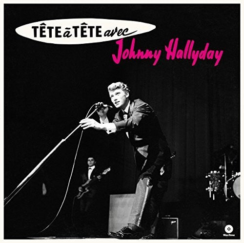 the album cover for Johnny Hallyday - Tete A Tete Avec Johnny Hallyday + 4 Bonus Tracks